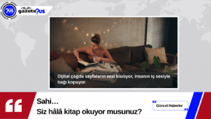 Sahi… Siz hâlâ kitap okuyor musunuz?