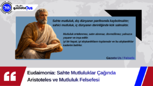 Eudaimonia: Sahte Mutluluklar Çağında Aristoteles ve Mutluluk Felsefesi