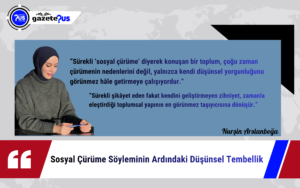 Sosyal Çürüme Söyleminin Ardındaki Düşünsel Tembellik – Nurşin Arslanboğa